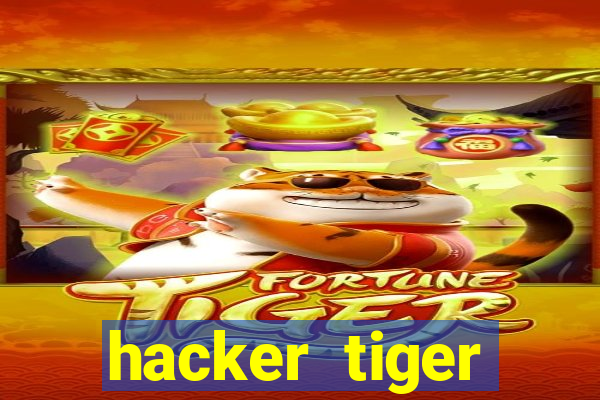 hacker tiger fortune gratis